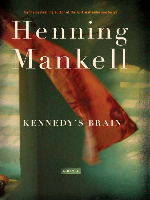 Title details for Kennedy's Brain by Henning Mankell - Wait list